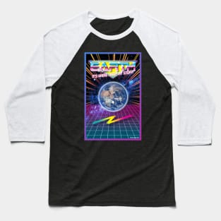 Earth: It's Where I Keep My Stuff! Baseball T-Shirt